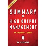 Summary of High Output Management: by Andrew S. Grove| Includes Analysis