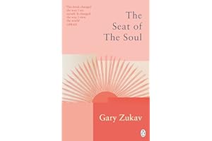 The Seat of the Soul: An Inspiring Vision of Humanity's Spiritual Destiny (Rider Classics)
