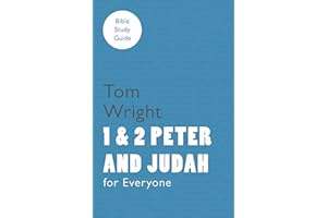 For Everyone Bible Study Guide: 1 and 2 Peter and Judah (NT for Everyone: Bible Study Guide)