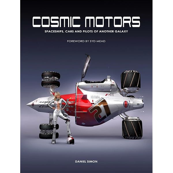 Buy Cosmic Motors: Ships, Cars and Pilots of Another Galaxy Book