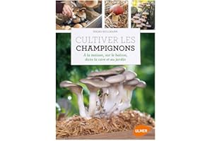 Cultiver les champignons - a la maison, sur le balcon, dans la cave et au jardin: À la maison, sur le balcon, à la cave et au jardin