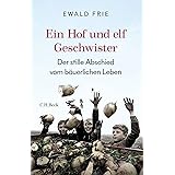 Ein Hof und elf Geschwister: Der stille Abschied vom bäuerlichen Leben in Deutschland