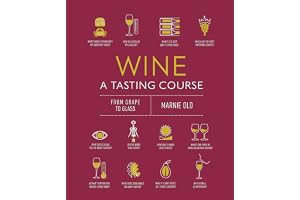 Wine A Tasting Course: From Grape to Glass