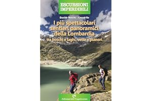 I più spettacolari sentieri panoramici della Lombardia. Tra boschi e laghi, vette e pianori