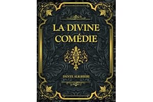 La Divine Comédie: Dante Alighieri