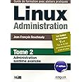 Linux Administration - Tome 2 - Administration système avancée