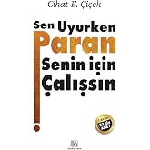 Sen Uyurken Paran Senin İ&ccedil;in &Ccedil;alışsın