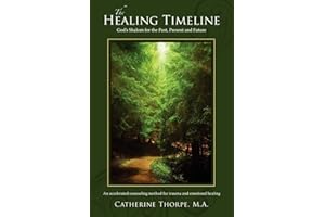 The Healing Timeline: God's Shalom for the Past, Present and Future