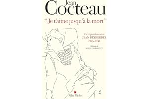 "Je t'aime jusqu'à la mort": Correspondance avec Jean Desbordes (1925-1938)