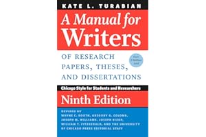 A Manual for Writers of Research Papers, Theses, and Dissertations, Ninth Edition – Chicago Style for Students and Researchers (Chicago Guides to Writing, Editing, and Publishing)