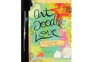 Art Doodle Love: A Journal of Self-Discovery