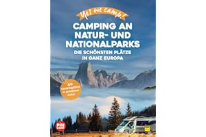 Yes we camp! Camping an Natur- und Nationalparks: Die schönsten Plätze in ganz Europa (PiNCAMP powered by ADAC)
