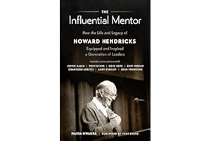 The Influential Mentor: How the Life and Legacy of Howard Hendricks Equipped and Inspired a Generation of Leaders