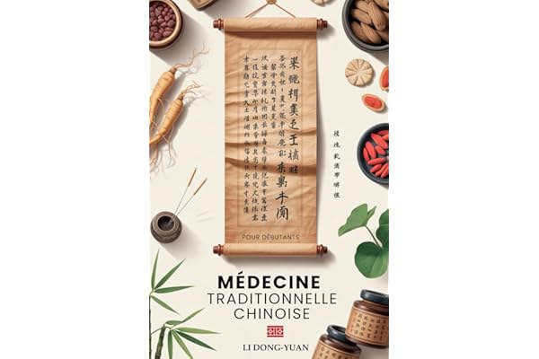 MÉDECINE TRADITIONNELLE CHINOISE POUR DÉBUTANTS: Découvrez Les Secrets Ancestraux Pour Soulager Stress, Apaiser Anxiété Et Réduire Douleurs Grâce Au Qi Gong, Tai Chi Et Remèdes Naturels