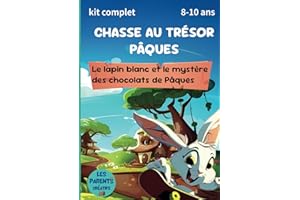 Chasse au trésor pour Pâques : le Lapin Blanc et le mystère des chocolats de Pâques - Pour les enfants de 8 à 10 ans - Kit complet: Chasse aux oeufs de Pâques - jardin et maison