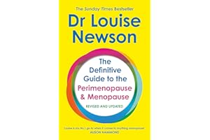 The Definitive Guide to the Perimenopause and Menopause - The Sunday Times bestseller 2024: Revised and Updated