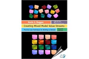 Creating Mixed Model Value Streams: Practical Lean Techniques For Building To Demand, 2Nd Edition (Original Price £ 41.99)