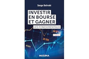 Investir en Bourse et gagner - 2e éd.: Les fondamentaux