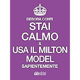 Stai Calmo e usa il Milton Model sapientemente