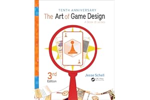 The Art of Game Design: A Book of Lenses, Third Edition