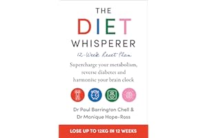 The Diet Whisperer: 12-Week Reset Plan: Supercharge your metabolism, reverse diabetes and harmonise your brain clock