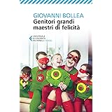 Genitori grandi maestri di felicità