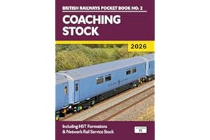 Coaching Stock 2026: Including HST Formations and Network Rail Service Stock (British Railways Pocket Books)