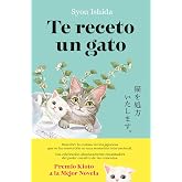 Te receto un gato: El bestseller japon&eacute;s que ha engatusado a lectores en todo el mundo: 1 (Planeta Internacional)