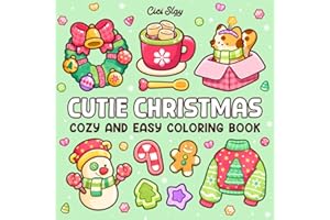 Cutie Christmas: Cozy and Easy Coloring Book for Adults and Teens Featuring Cute Holiday Items and Cozy Winter Stuff for Relaxation