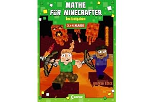 Mathe für Minecrafter - Textaufgaben: Mathematik-Nachhilfe für Jungen und Mädchen in der 3. und 4. Klasse