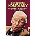 Der grosse Kostolany: Börsenseminar - Börsenpsychologie - Die besten Geldgeschichten | Das gesammelte Wissen und die Weisheit