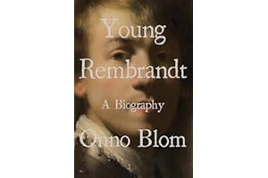 Young Rembrandt: A Biography