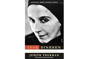 Isak Dinesen: The Life of a Storyteller