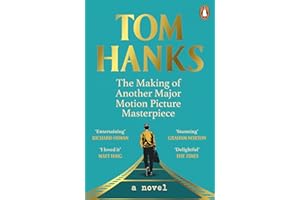 The Making of Another Major Motion Picture Masterpiece: Tom Hanks