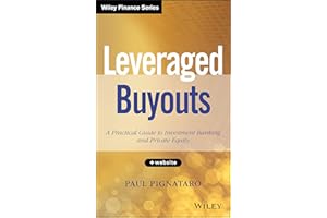 Leveraged Buyouts, + Website: A Practical Guide to Investment Banking and Private Equity (Wiley Finance)
