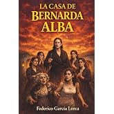 La casa de Bernarda Alba - Federico Garc&iacute;a Lorca