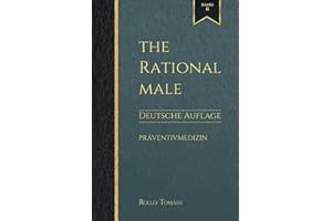 The Rational Male (Band II) - Deutsche Auflage: Präventivmedizin
