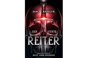 Blut und Hunger (Der vierte Reiter, Band 2)