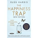 The Illustrated Happiness Trap: How To Stop Struggling And Start Living – Russ Harris, Good Condition