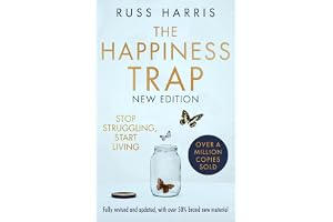 The Happiness Trap 2nd Edition: Stop Struggling, Start Living