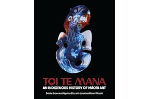 Toi Te Mana: An Indigenous History of Maori Art