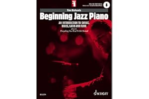 Beginning Jazz Piano 1: An Introduction to Swing, Blues, Latin and Funk Part 1: Everything You Need to Get Started
