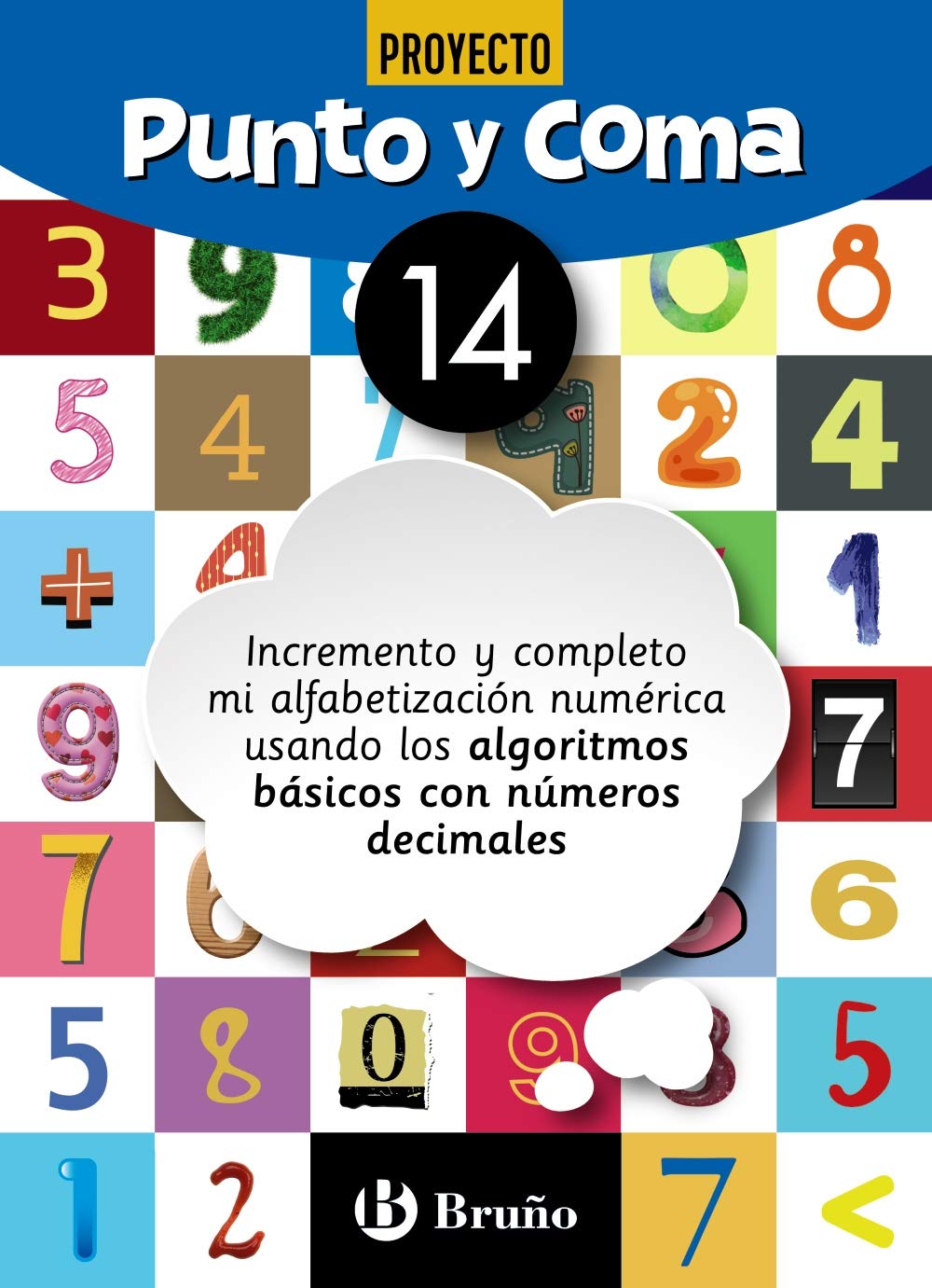 Punto y Coma Matemáticas 14 Incremento y completo mi alfabetización numérica usando los algoritmos básicos con números decimales