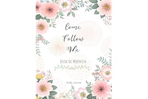 Come, Follow Me Book of Mormon Study Journal: Inspirational Study Journal For Teenagers, Tweens, Adults, Older Kids, Men or Women; 110 Pages Large ... Paper, Dot Grid Layout (Gospel Study Journal)