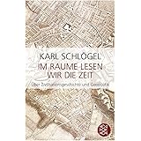Im Raume lesen wir die Zeit: Über Zivilisationsgeschichte und Geopolitik