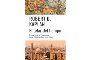El telar del tiempo: Entre el imperio y la anarquía desde el Mediterráneo hasta China (Ensayo y Biografía)