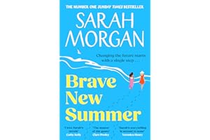 Brave New Summer: The brand-new uplifting wholesome romantic novel from Sunday Times bestselling author full of love, friendship and hope in 2026!