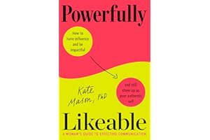 Powerfully Likeable: A Woman's Guide to Effective Communication