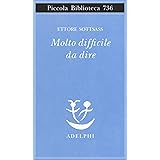 Molto difficile da dire