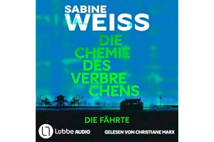 Die Chemie des Verbrechens - Die Fährte